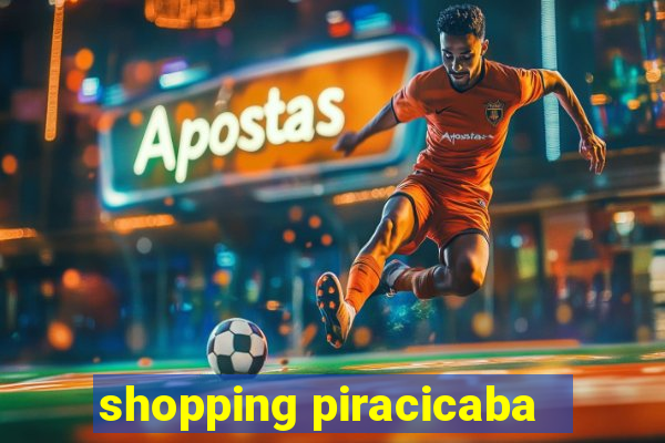 shopping piracicaba - brmalls